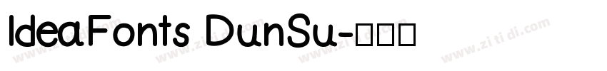 IdeaFonts DunSu字体转换